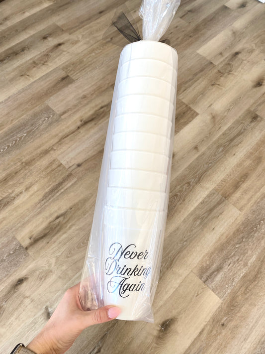 'Never Drinking Again' Styrofoam Cups