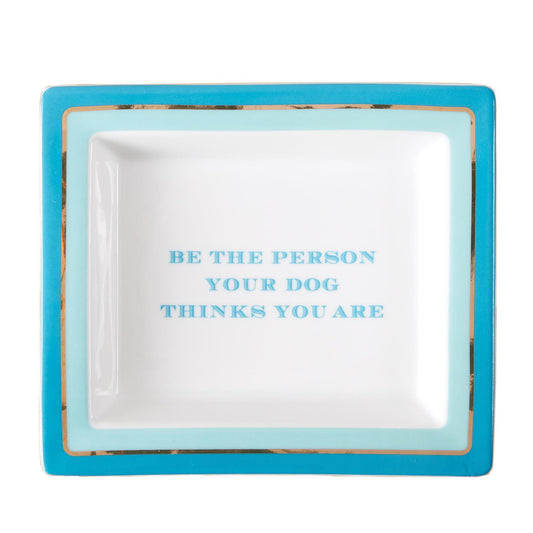 "Be The Person" Trinket Tray