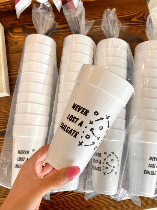 "Never Lost a Tailgate" Styro Cup